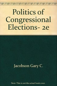 Politics of Congressional Elections, 2e