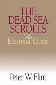 The Dead Sea Scrolls: An Essential Guide (Essential Guide (Abingdon Press))