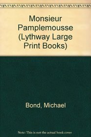 Monsieur Pamplemousse (Lythway Large Print Books)