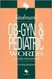 Stedman's Ob-Gyn  Pediatric Words: Includes Neonatology (Stedman's Word Books)