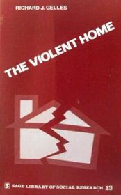 The Violent Home: A Study of Physical Aggression Between Husbands and Wives (SAGE Library of Social Research)
