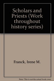 Scholars and Priests (Work Throughout History Series)