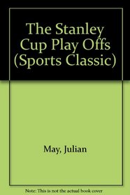 The Stanley Cup Play Offs (Sports Classic)