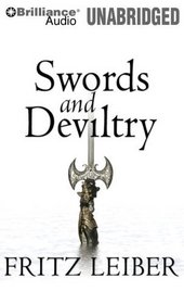 Swords and Deviltry: Lankhmar Book 1 (The Adventures of Fafhrd and the Gray Mouser)