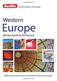 Berlitz Language: West European Phrase Book & Dictionary: French, German, Italian, Spanish, Dutch, Portuguese, Greek, Turkish (Berlitz Phrasebooks)