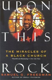 The Upon This Rock : Miracles of a Black Church