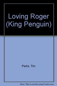 Loving Roger (King Penguin)