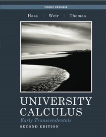 University Calculus, Early Transcendentals, Single Variable (2nd Edition)