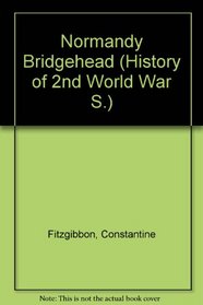 Normandy Bridgehead (Hist. of 2nd Wld. War S)