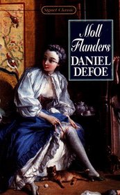 Moll Flanders: The Fortunes and Misfortunes of the Famous