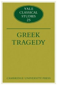 Greek Tragedy (Yale Classical Studies)