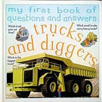 TRUCKS AND DIGGERS (MY FIRST BOOK OF QUESTIONS & ANSWERS)