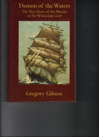 Demon of the Waters: The True Story of the Mutiny on the Whaleship Globe (Thorndike Press Large Print Adventure Series)