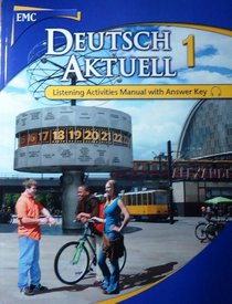 Deutsch Aktuel 1 Listening Activities Manual with Answer Key (Deutsch Aktuel)