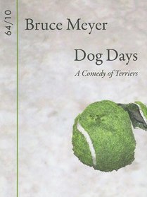 Dog Days: A Comedy of Terriers (64/10)