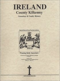 Co. Kilkenny Ireland, Genealogy & Family History Notes