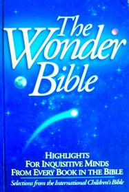 The Wonder Bible: With Selected Scripture Text from the Acclaimed International Children's Bible