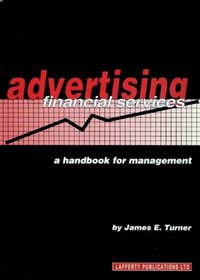 Advertising financial services: A handbook for management
