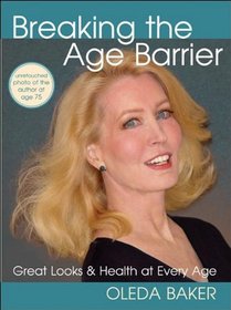 Breaking the Age Barrier: Great Looks and Health and Every Age