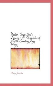 Doctor Congalton's Legacy; A Chronicle of North Country By-Ways