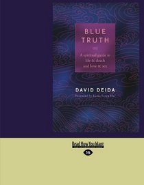Blue Truth (EasyRead Large Edition): A Spiritual Guide to Life & Death and Love & Sex