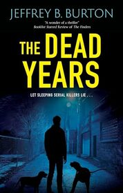 The Dead Years (A Chicago K-9 Thriller, 1)