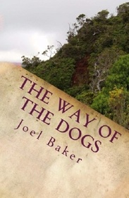 The Way of the Dogs (Colter Saga, Bk 2)