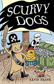 Scurvy Dogs (Scurvy Dogs, Bk 1)