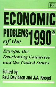 Economic Problems of the 1990's: Europe, the Developing Countries and the United States