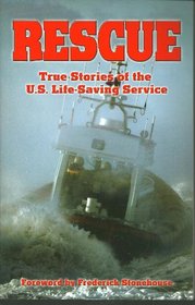 Rescue: True Stories of the U.S. Life-Saving Service