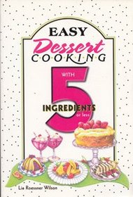 Easy Dessert Cooking with 5 Ingredients or Less