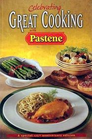Celbrating Great Cooking with Pastene