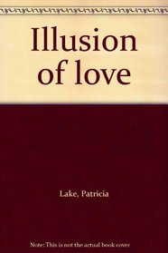 Illusion of love