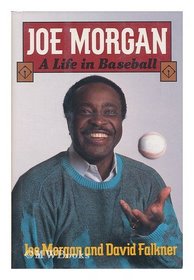 Joe Morgan: A Life in Baseball/Includes Special Collector's Edition Baseball Card