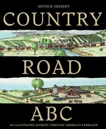 Country Road ABC: An Illustrated Journey Through America's Farmland (.)