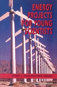 Energy Projects For Young Scientists (Revised Edition)
