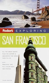 Fodor's Exploring San Francisco, 3rd Edition (Exploring Guides)