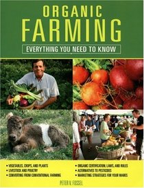 Organic Farming: Everything You Need to Know (Everything You Need To Know)