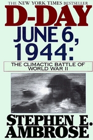 D-Day, June 6, 1944 : The Climactic Battle of World War II (Large Print Edition)