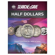 Search & Save: Half Dollars (Whitman Search & Save)