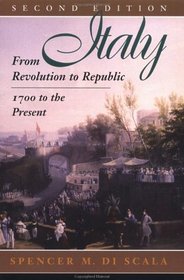 Italy: From Revolution To Republic, 1700 To The Present, Second Edition