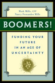 Boomers! Funding Your Future in an Age of Uncertainty