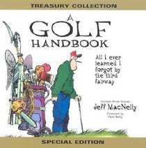 A Golf Handbook Treasury Collection: All I Ever Learned I Forgot by the Third Fairway