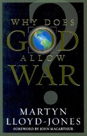 Why Does God Allow War?