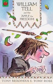 William Tell and the Apple of Freedom (Greatest Adventures in/World)