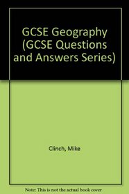 GCSE Geography (GCSE Questions and Answers Series)