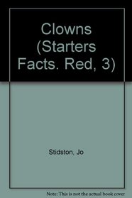 Clowns (Starters Facts. Red, 3)