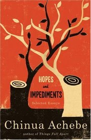 Hopes and Impediments: Selected Essays