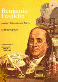 Benjamin Franklin: Inventor, Statesman, and Patriot,