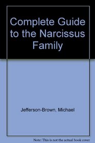 Complete Guide to the Narcissus Family